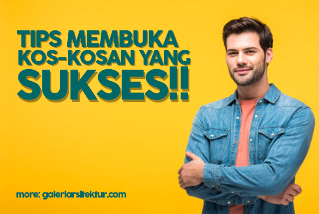 tips membuka kos kosan yang sukses